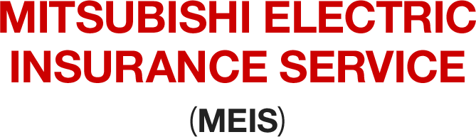 MITSUBISHI ELECTRIC INSURANCE SERVICE (MEIS)